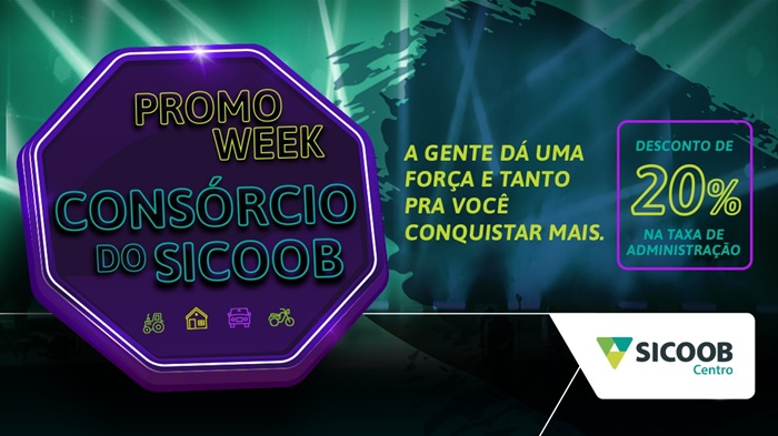  SICOOB CENTRO- Promo Week Consórcio: Sicoob Centro oferece desconto de 20% na Taxa de Administração